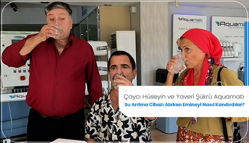 Çaycı Hüseyin ve Yaveri Şükrü Aquamab Su Arıtma Cihazı Alırken Emine’yi Nasıl Kandırdılar?